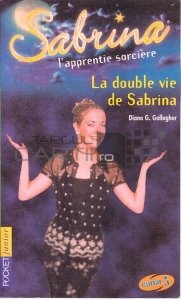La double vie de Sabrina / Dubla viata  a Sabrinei