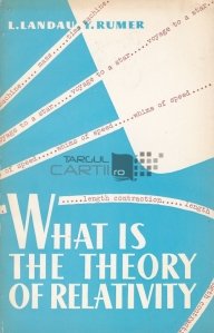 What is the theory of relativity / Ce este teoria relativitatii