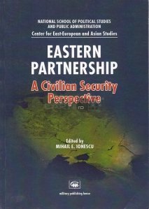 Eastern Partnership / Parteneriatul estic. O perspectivă de securitate civilă