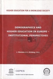 Demographics and hicgher education in Europe-Institutional Perspectives / Demografia si invatamantul superior in Europa-Perspective institutionale