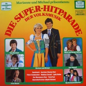 Die Super-Hitparade Der Volksmusik=The Super Hit-Parade of Folk Music
