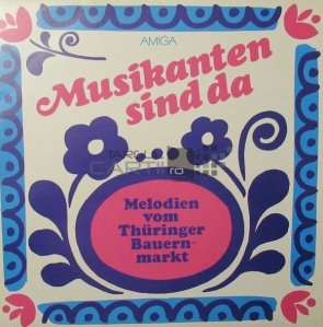 Musikanten Sind Da - Melodien Vom Thuringer Bauernmarkt=