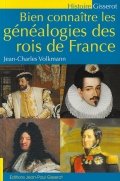 Bien connaitre les genealogies des rois de France
