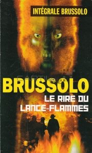 Le rire du Lance-Flammes / Rasul Aruncatorului de Flacari