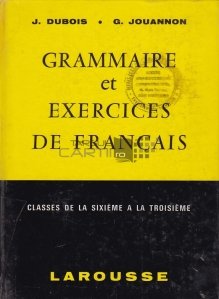 Grammaire et exercices de francais / Exercitii de gramatica si franceza