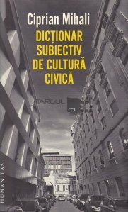 Dictionar subiectiv de cultura civica