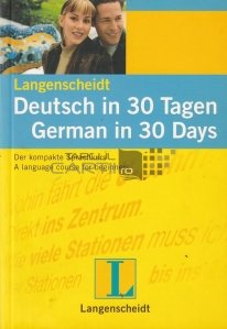 Deutsch in 30 Tagen/ German in 30 days / Germana in 30 de zile