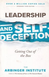 Leadership and self-deception / Conducere si autoinselaciune