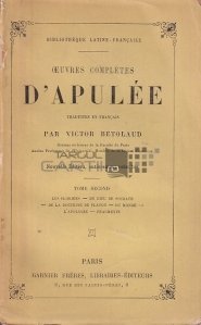 Oeuvres completes D'Apulee / Operele complete ale lui Apuleius