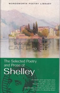 The Selected Poetry And Prose Of Shelley