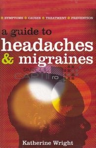 Guide to Headaches and Migraines