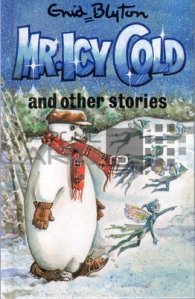Mr. Icy Cold and Other Stories