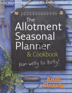 The Allotment Seasonal Planner & Cookbook
