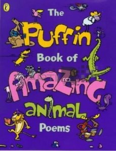 The Puffin Book of Amazing Animal Poems