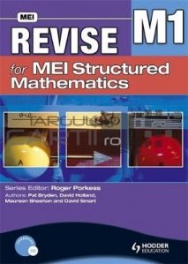 Revise for MEI Structured Mathematics - M1