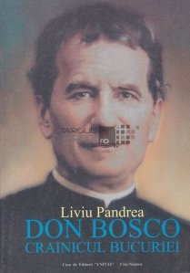 Don Bosco, crainicul bucuriei