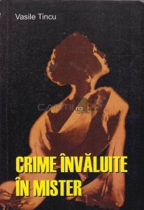 Crime invaluite in mister