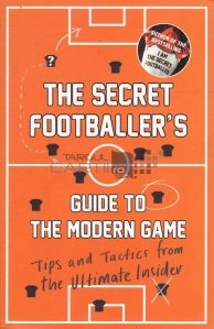 The secret footballer's guide to the modern games
