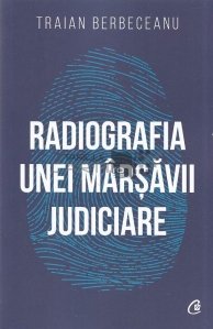 Radiografia unei marsavii judiciare