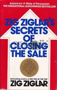 Zig Ziglar's Secrets of Closing The Sale / Secretele lui Zig Ziglar despre inchiderea vanzarii