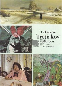 La Galerie Tretiakov Moscou. Peinture