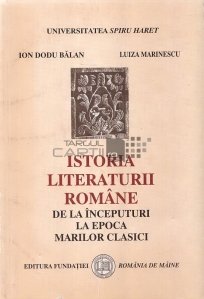 Istoria literaturii romane de la inceputuri la epoca marilor clasici