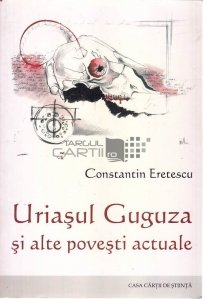 Uriasul Guguza si alte povesti actuale