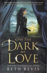 Give the dark my love