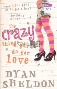The Crazy Things Girls do for Love