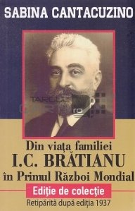 Din viata familiei I.C.Bratianu in Primul Razboi Mondial