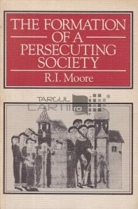 The formation of a persecuting society
