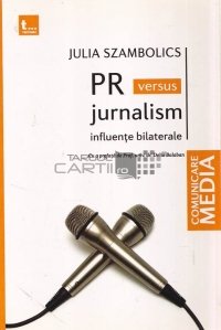 PR versus jurnalism - influente bilaterale