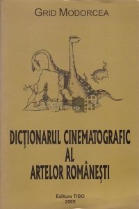 Dictionarul cinematografic al artelor romanesti