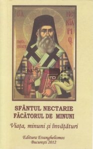 Sfantul Nectarie, facatorul de minuni