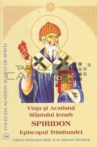 Viata si acatistul Sfantului Ierarh Spiridon, Episcopul Trimitundei (12 decembrie)