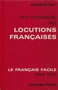 Petit Dictionnaire des Locutions Francaises