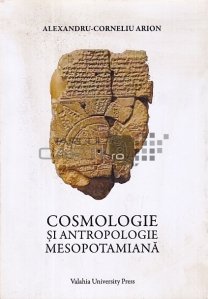 Cosmologie si antropologie mesopotamiana