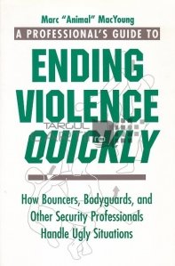 A professional's guide to ending violence quickly