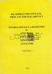 Istoria Sociala a Romaniei in anecdote, locutiuni, epigrame, cugetari