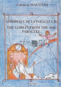 Spiridusul de la paralela 45/ The goblin from the 45th parallel
