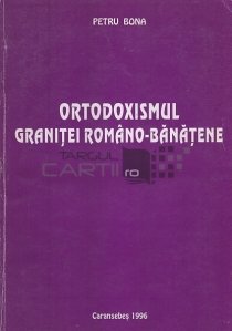 Ortodoxismul granitei romano-banatene