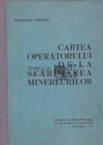 Cartea operatorului de la sfarimarea minereurilor