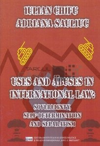 Uses and abuses in international law: sovereignty, self-determination and separatism