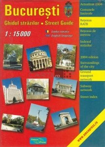 Bucuresti. Ghidul strazilor/Street Guide