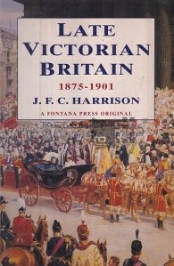 Late victorian Britain 1874-1901