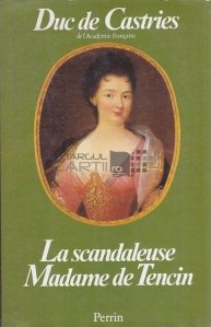 La scandaleuse Madame de Tencin 1682-1749