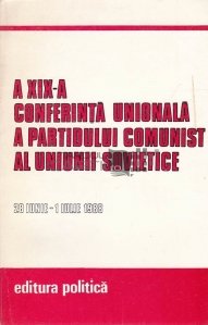A XIX-a conferinta unionala a Partidului Comunist al Uniunii Sovietice
