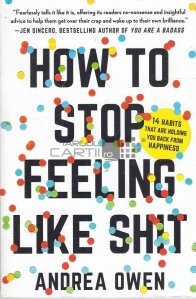 How to stop feeling like sh.t