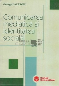 Comunicarea mediatica si identitatea sociala