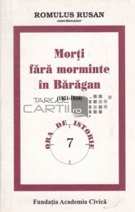 Morti fara morminte in Baragan (1951-1956)